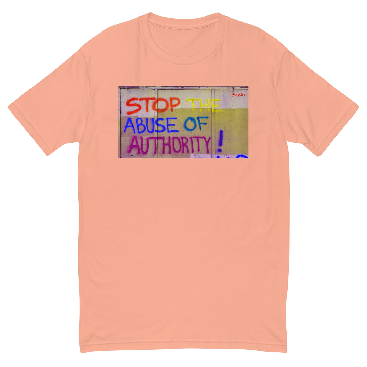 STOP ABUSE OF AUTHORITY T-shirt