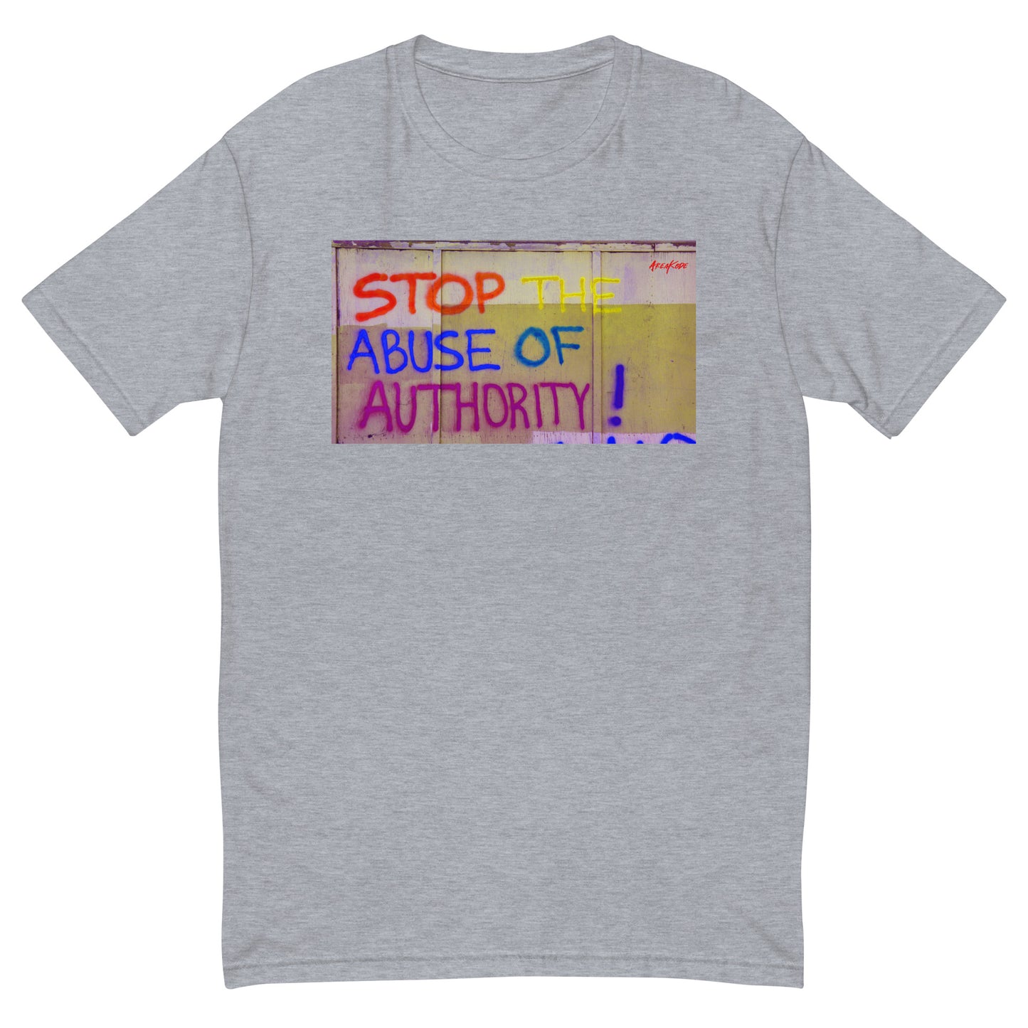 STOP ABUSE OF AUTHORITY T-shirt