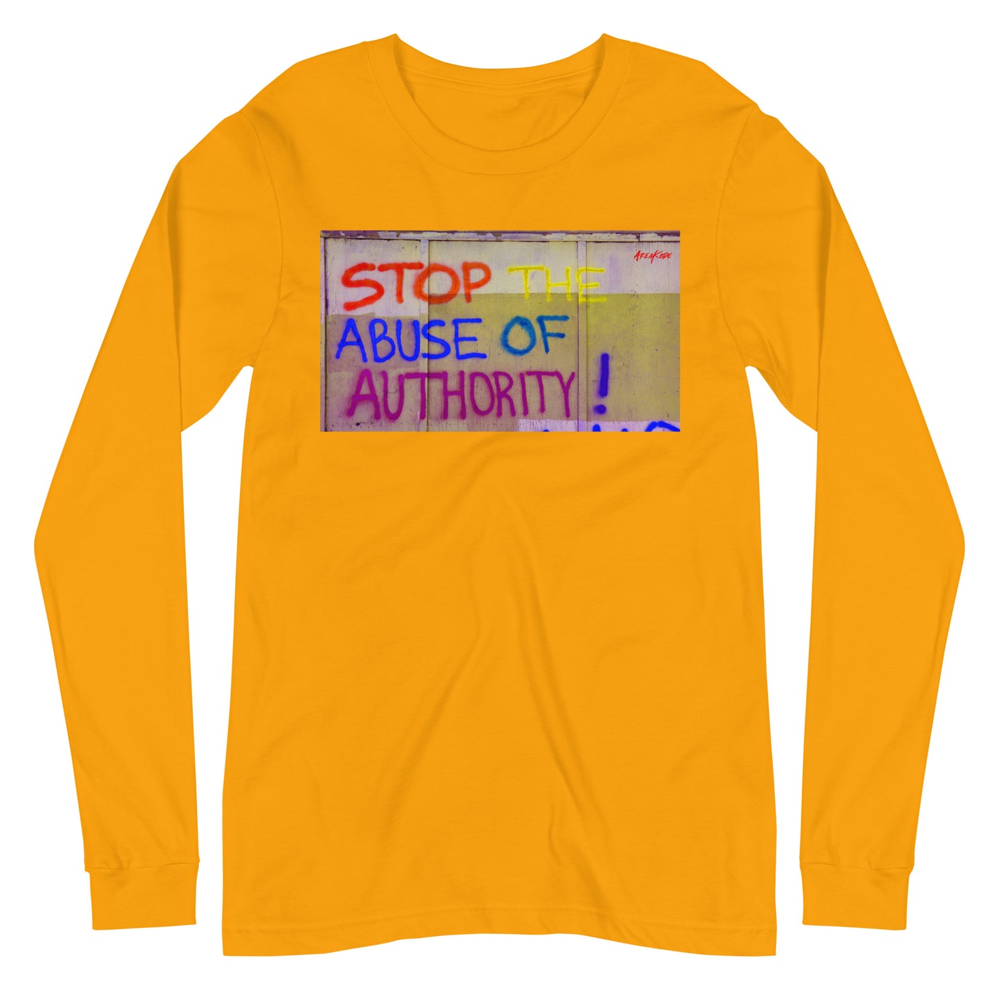 STOP ABUSE OF AUTHORITY Long Sleeve Tee (unisex)