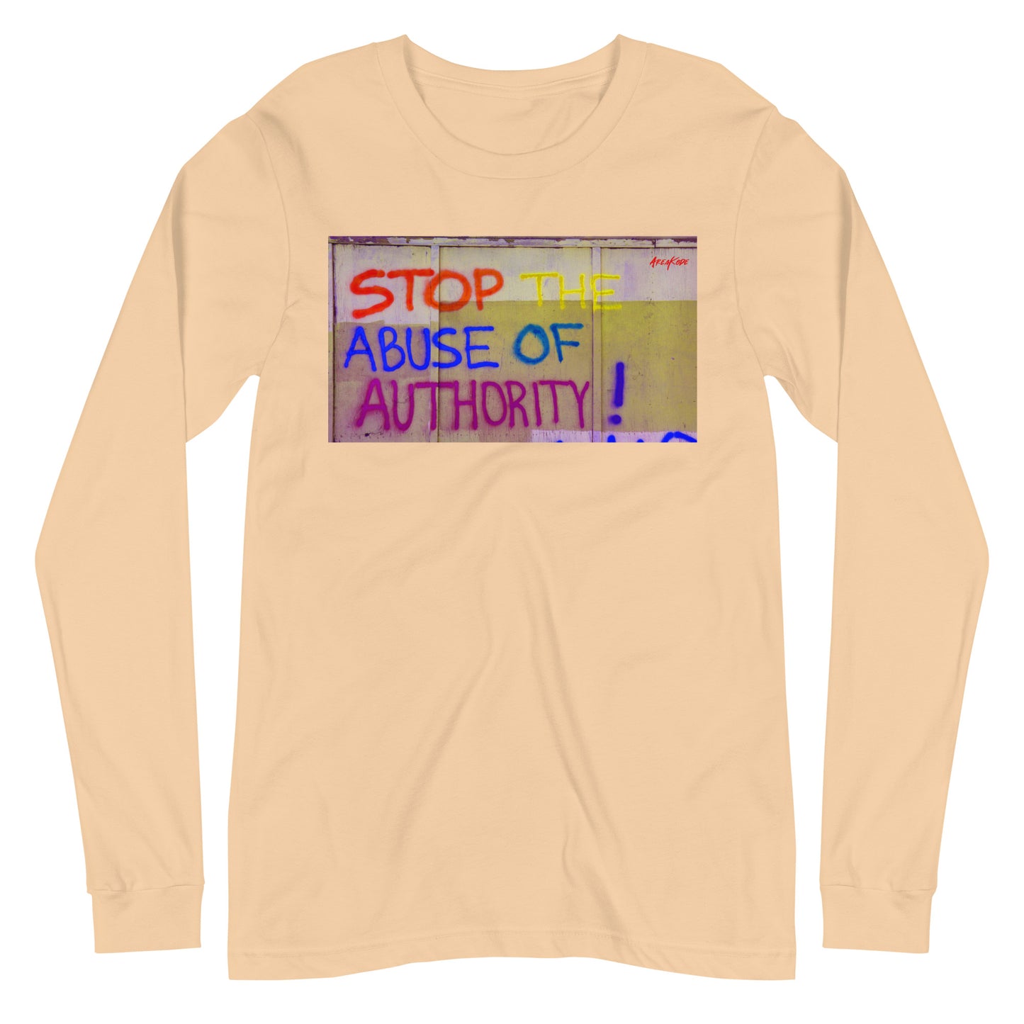 STOP ABUSE OF AUTHORITY Long Sleeve Tee (unisex)