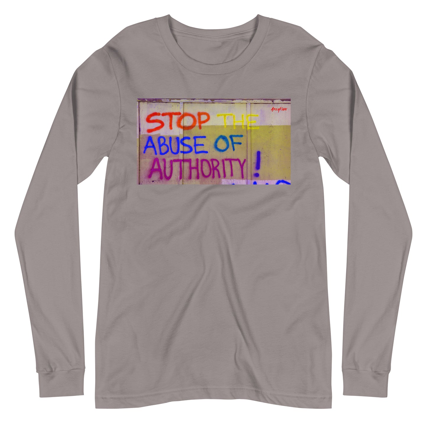 STOP ABUSE OF AUTHORITY Long Sleeve Tee (unisex)