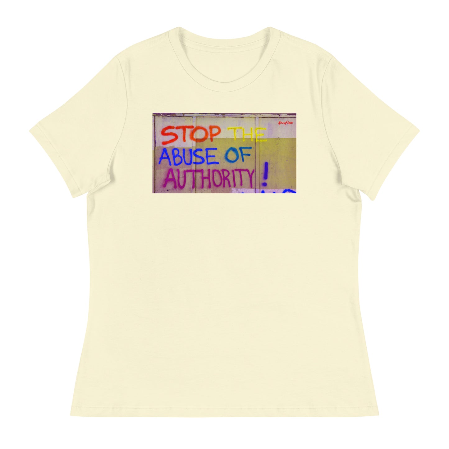 W| STOP ABUSE OF AUTHORITY T-Shirt