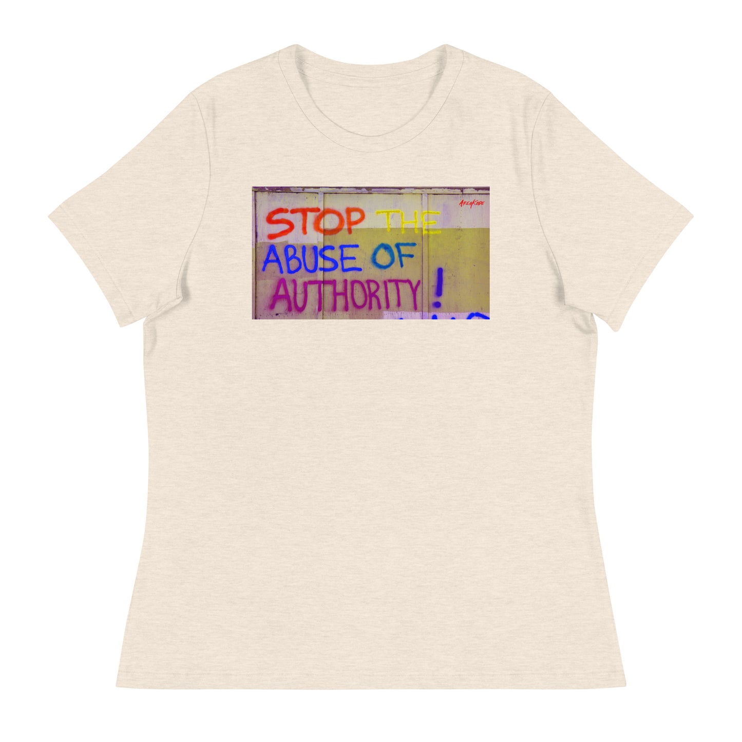 W| STOP ABUSE OF AUTHORITY T-Shirt