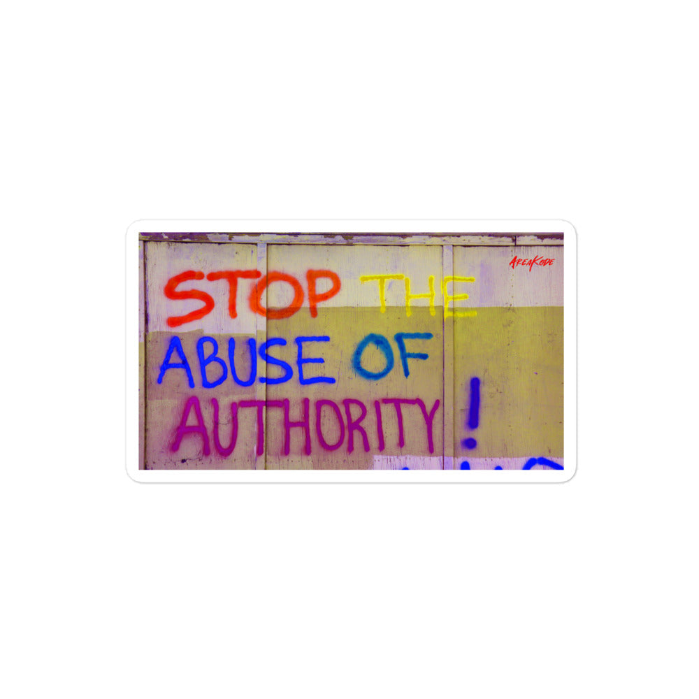 STOP ABUSE OF AUTHORITY Stickers