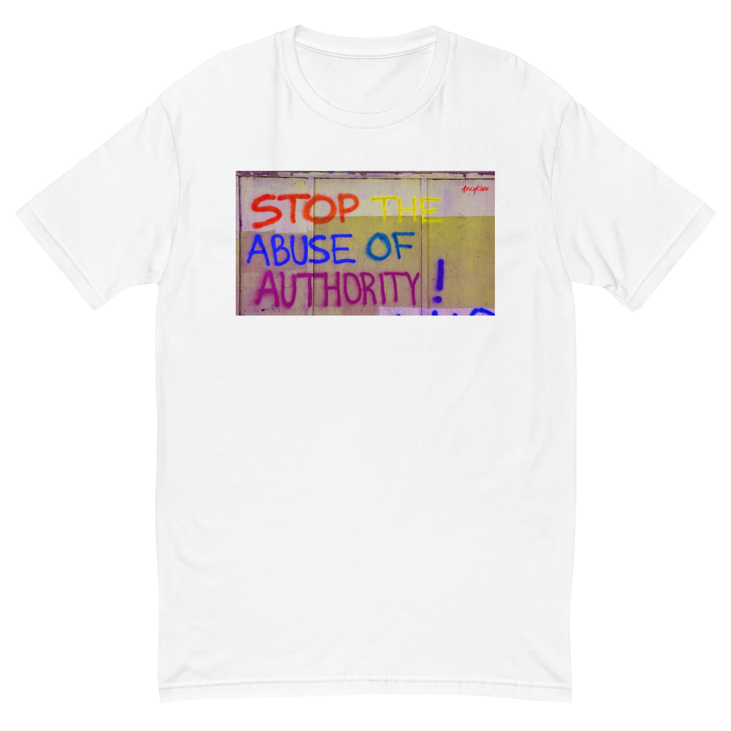 STOP ABUSE OF AUTHORITY T-shirt