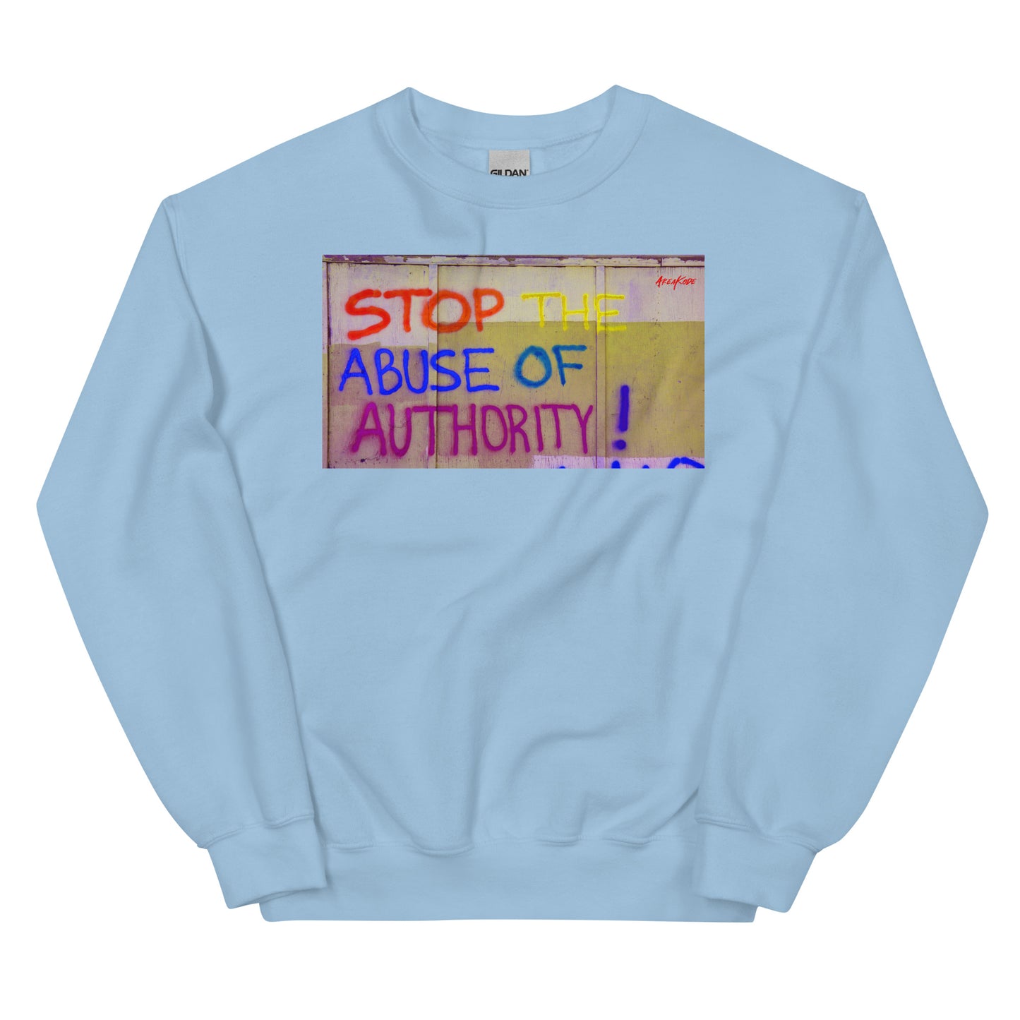 STOP ABUSE OF AUTHORITY Crewneck (unisex)