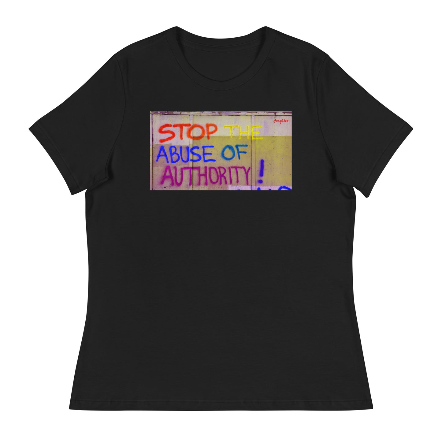 W| STOP ABUSE OF AUTHORITY T-Shirt