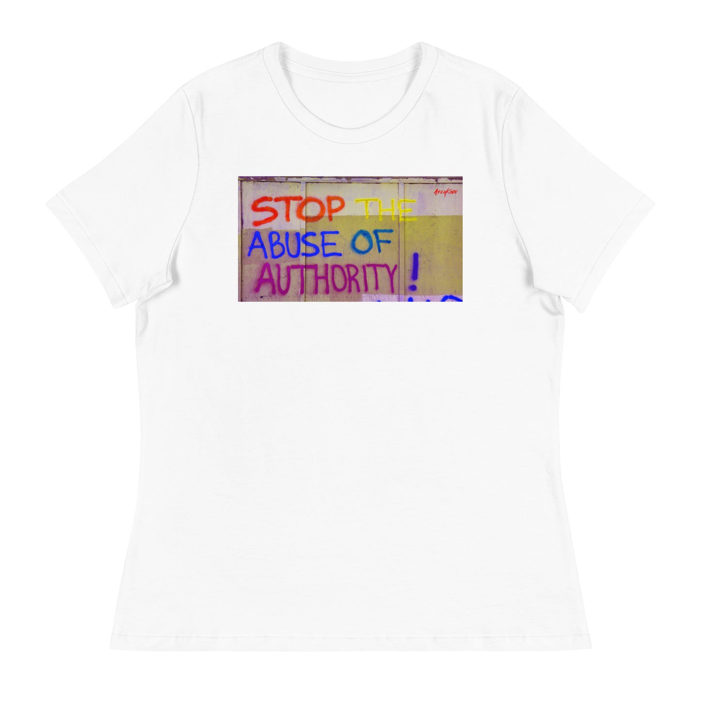 W| STOP ABUSE OF AUTHORITY T-Shirt